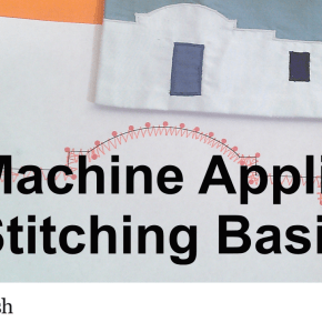 Machine Applique Stitching Tutorial |&nbsp;Video