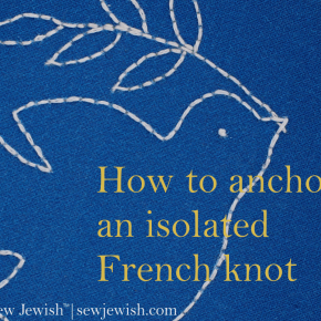 How to anchor an isolated French knot for&nbsp;embroidery